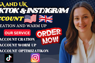 create and warm usa and uk tiktok and accounts creation with full optimization