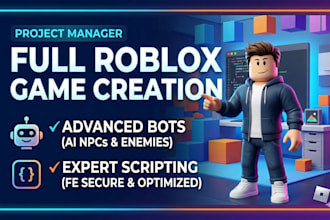 develop full roblox games creation including advanced bots and custom scripting