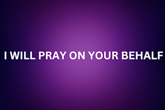 pray for your family for god to favor you