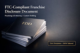 draft a comprehensive ftc compliant franchise disclosure document fdd