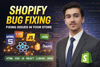 do shopify development and shopify bug fixing