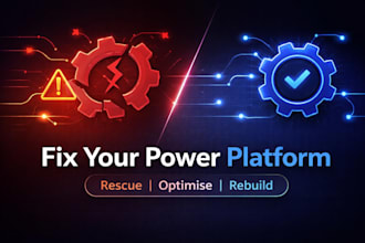 fix, optimise, or rescue your broken power platform solution