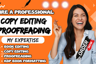 copy edit, line edit, and proofread your book, novel, or, manuscript