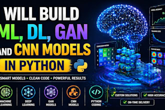 build ml, dl, gan ai and CNN models in python