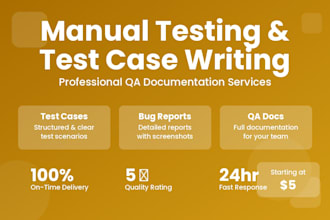 do manual testing, write test cases and QA documentation