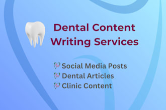 write professional dental content and social media posts