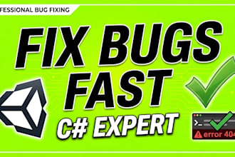 fix unity game bugs and csharp code errors fast