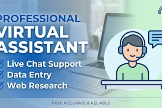 be your virtual assistant for live chat and data entry