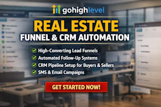 build gohighlevel real estate funnel CRM automation with lead generation system