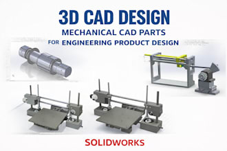 do 3d cad design mechanical cad parts for engineering product design solidworks