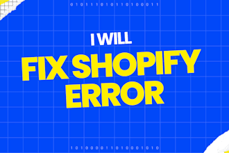 fix shopify errors, bugs, checkout, and payment issues fast
