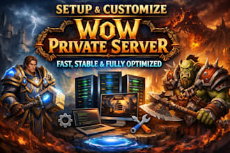 setup and customize wow private server, fast, stable and fully optimized