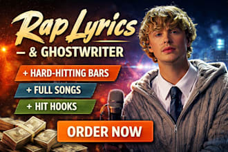 write rap lyrics and be your ghostwriter rap songwriter