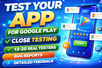 provide 12 or 20 real testers for google play closed testing mobile app testing