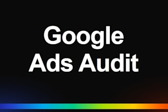 google ads audit and optimization for your service businesses