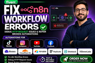 fix n8n workflow errors, debug http request issues and repair broken automations