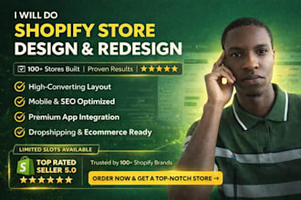 build shopify store, shopify store design, shopify website and redesign
