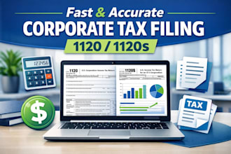 prepare and file your US corporate tax return 1120 and 1120s professionally