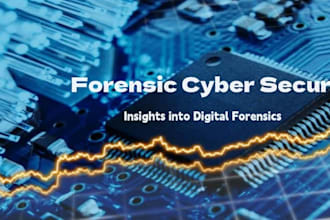 be forensic analyst, cyber investigation, threat analysis video analysis