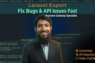 fix laravel bugs, API issues, and payment gateway errors fast