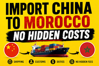 calculate your import costs from china to morocco avoid hidden fees