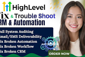 fix and troubleshoot broken gohighlevel CRM, ghl automation and ghl workflow
