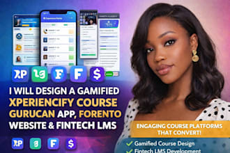 design a gamified xperiencify course, gurucan app, forento website fintech lms