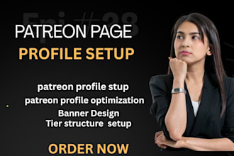 create an optimized patreon profile and do a peofessional patreon setup page