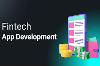 develop fintech mobile banking app, loan app and wallet app