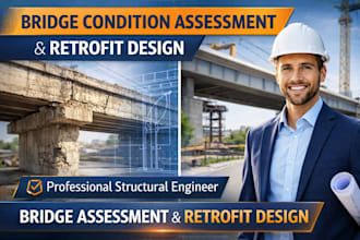 provide bridge condition assessment and retrofit design services