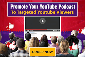promote your youtube podcast video to targeted you tube viewers