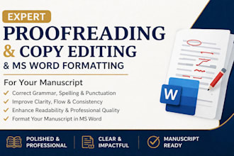 provide expert proofreading, copy editing ms word formatting for your manuscript