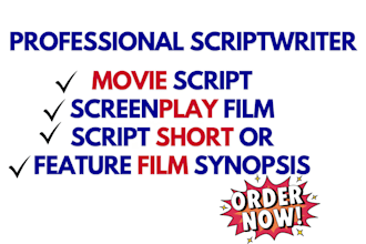 write your movie script screenplay film script short or feature film synopsis