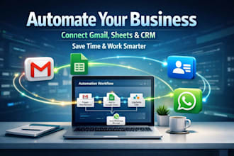 connect gmail, google sheets, whatsapp and CRM with automation