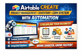 create airtable project management, inventory or CRM system with automation