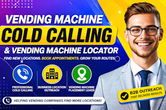 cold calling vending machine, vending machine locator, vending machine outreach