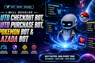 develop auto checkout bot, auto purchase bot, pokemon bot lazada bot