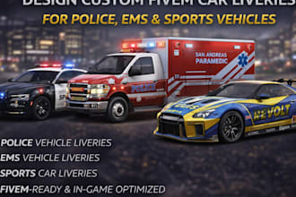 design custom livery for fivem ems police sports vehicles bikes chain ped
