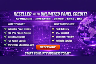 generate reseller with unlimited panel credit strong8k, dream4k, zen4k, trex,b1g