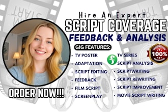 provide script coverage analysis notes and feedback for your film script