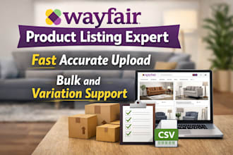 upload and create product listings on wayfair professionally
