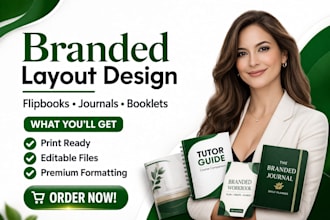 do branded layout design, flipbook, journals, tutor guide and booklet formatting