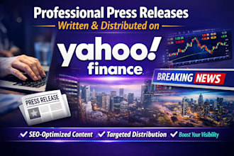 professional press releases written distributed on yahoo finance