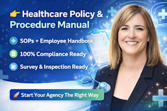 write healthcare policy and procedure manual sops employee handbook survey