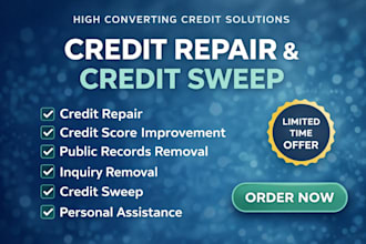 expert credit sweep and repair your credit report, boost score, inquiry removal