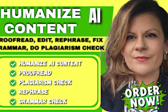 humanize ai content, proofread, edit, rephrase, fix grammar, do plagiarism check