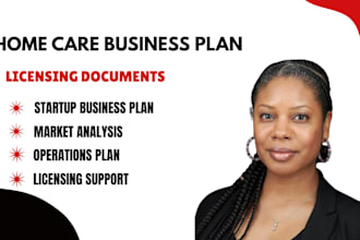 write a professional home care business plan and license application
