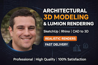 create architectural 3d models in rhino, lumion render, sketchup and cad to 3d