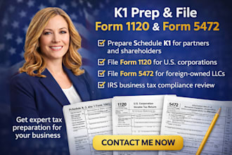 prepare k1, file form 1120 and form 5472 for your business tax return