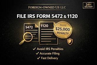 file irs form 5472 and 1120 for foreign owned US llc